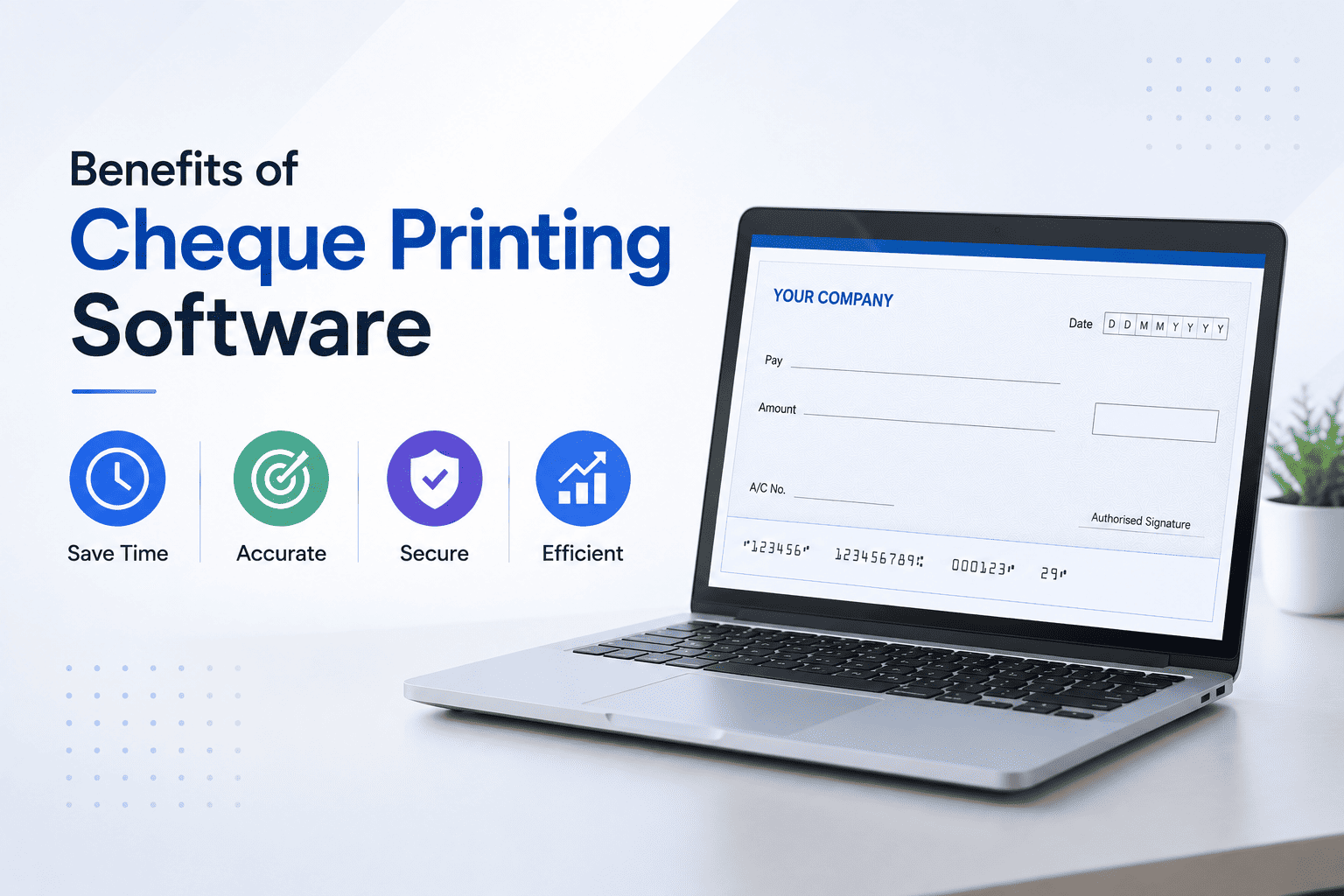 cheque printing software benefits